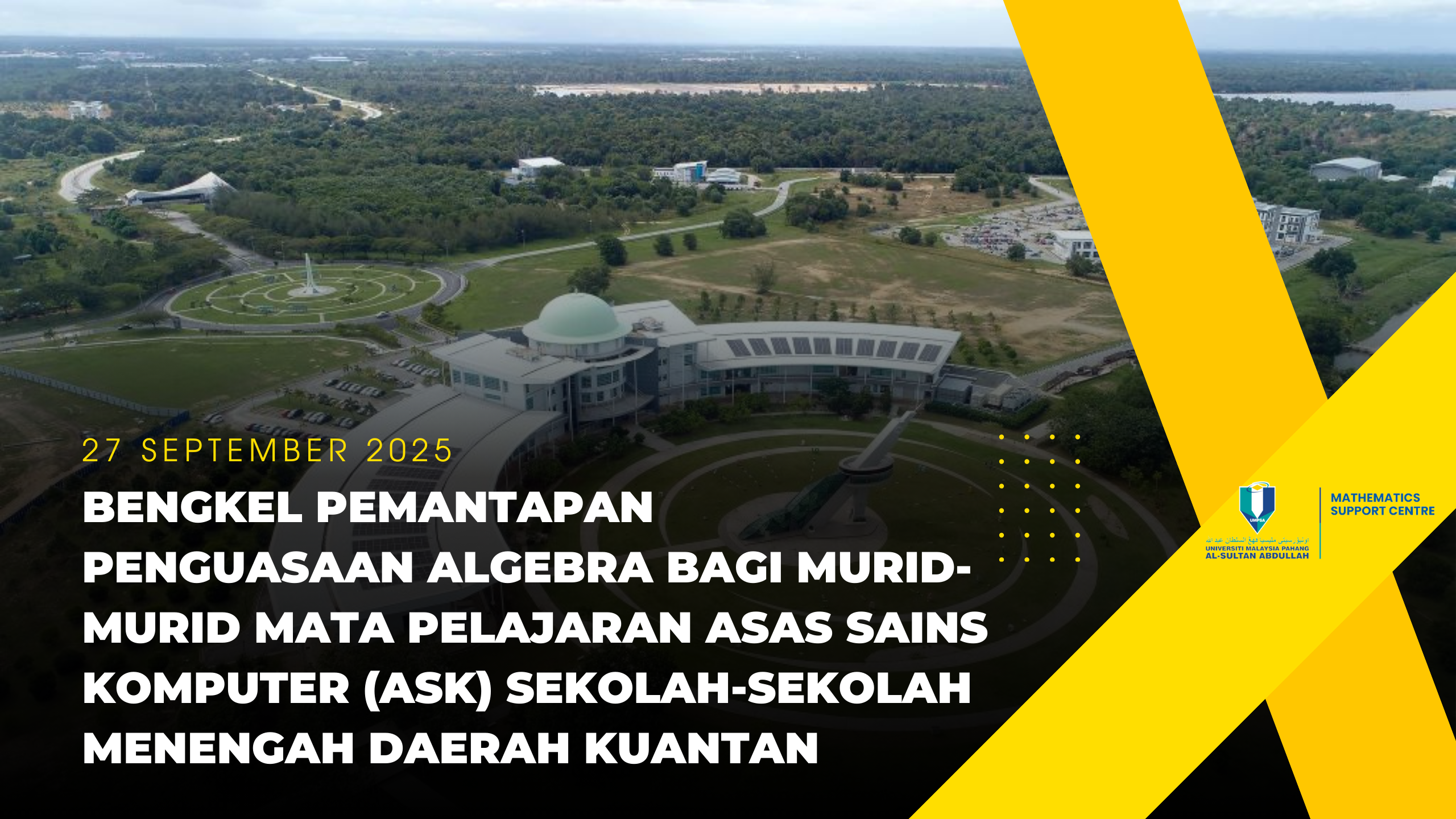Bengkel Pemantapan Penguasaan Algebra bagi Murid-Murid Mata Pelajaran Asas Sains Komputer (ASK) Sekolah-Sekolah Menengah Daerah Kuantan